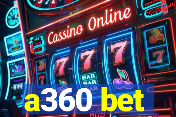 a360 bet